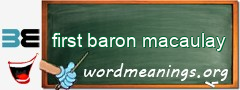 WordMeaning blackboard for first baron macaulay